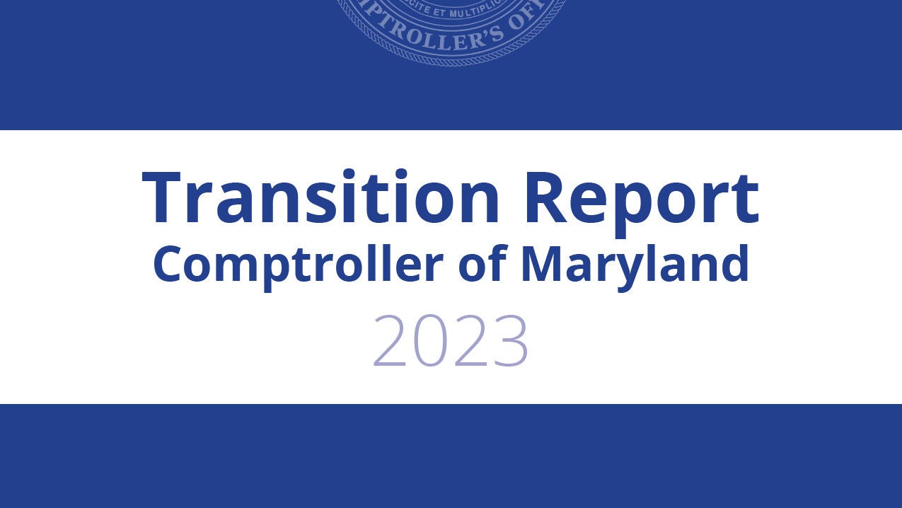 Transition Report Comptroller of Maryland 2023