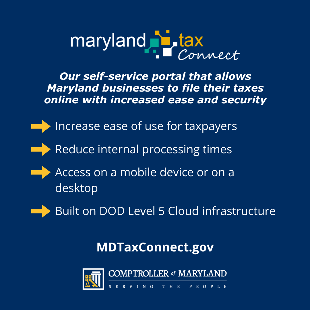 Our self-service portal that allows Maryland businesses to file their taxes online with increased ease and security