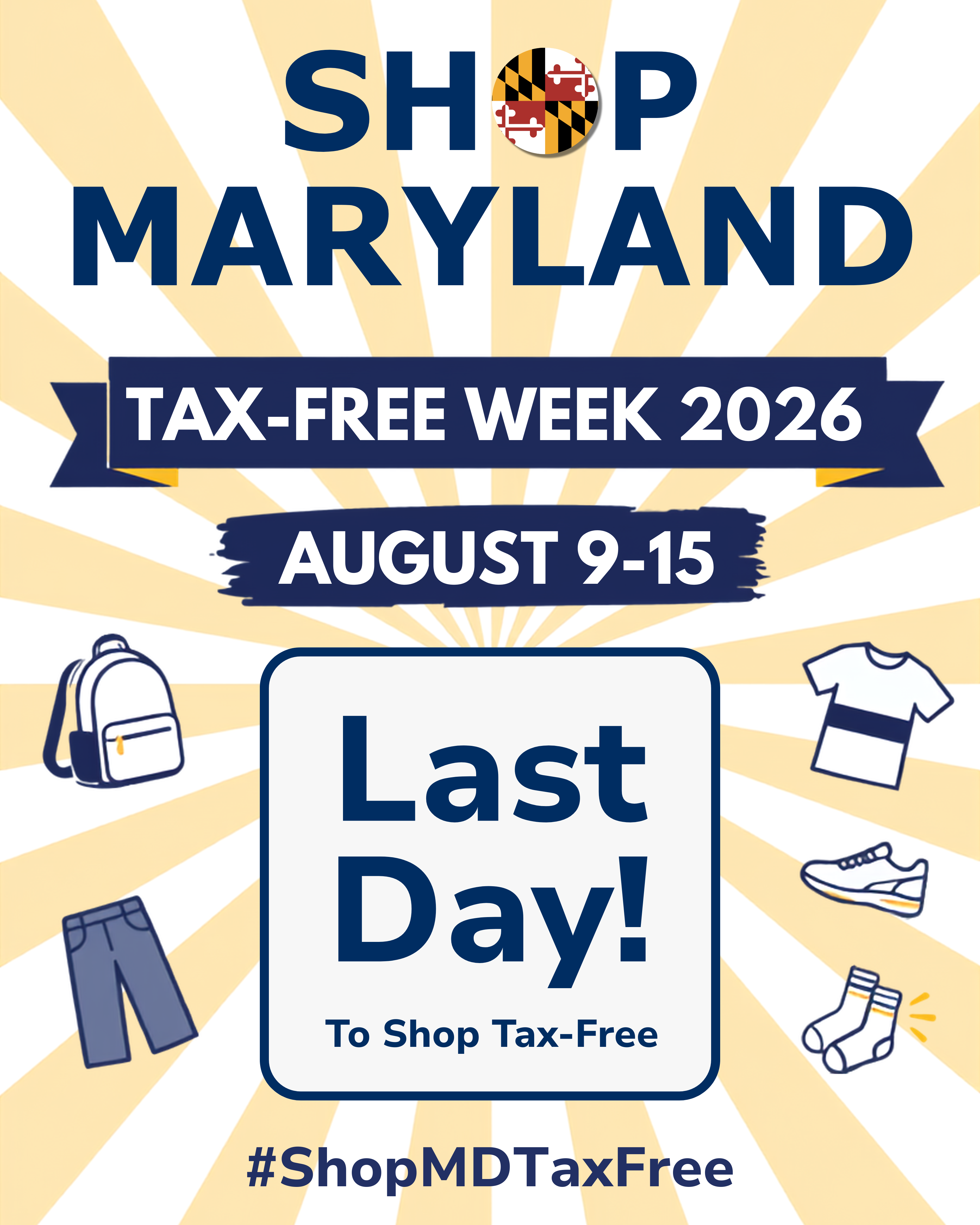 Shop Maryland Tax-Free Week 2026. August 9-15. Last Day! to shop tax-free #ShopMDTaxFree